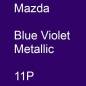 Preview: Mazda, Blue Violet Metallic, 11P.